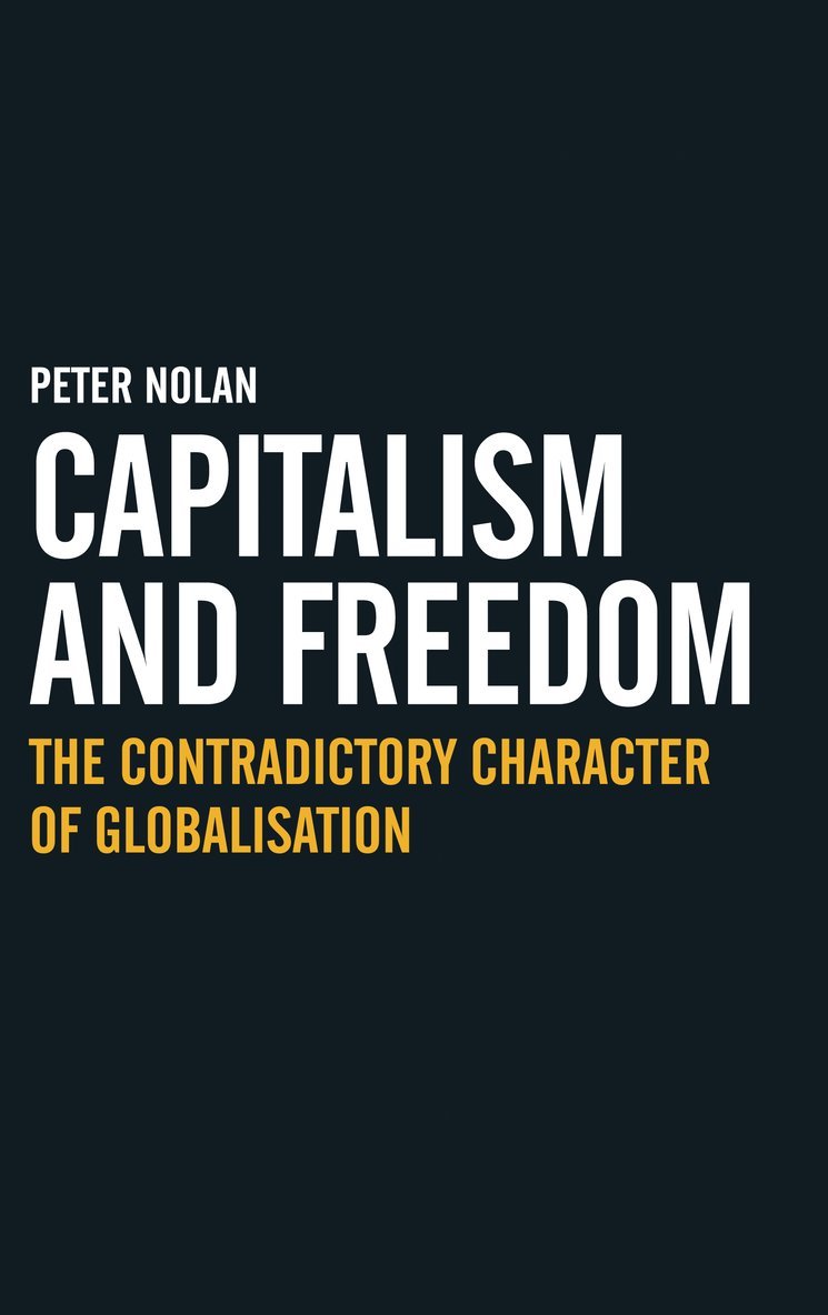 Peter Nolan - Capitalism and Freedom, Inbunden