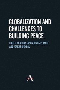 bokomslag Globalization and Challenges to Building Peace