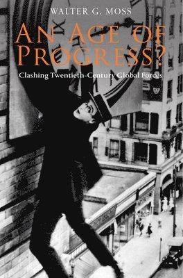 Walter G. Moss - Age of Progress?, Inbunden