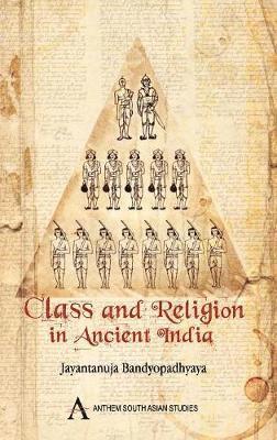 Class and Religion in Ancient India 1