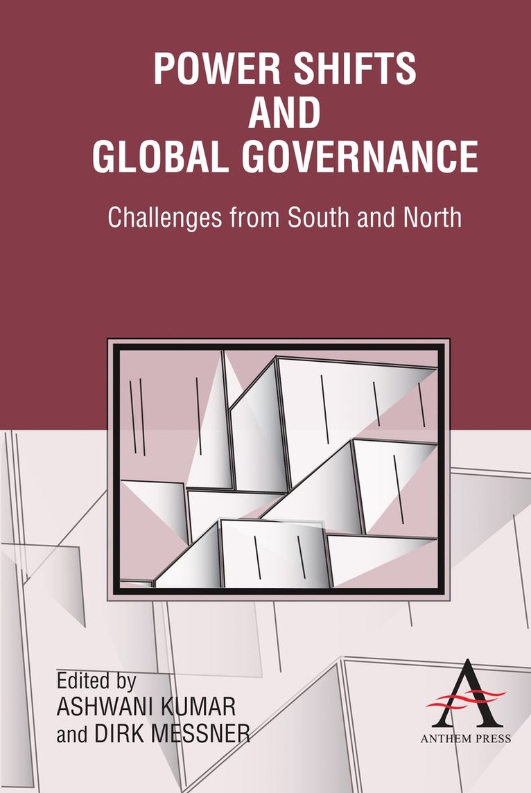 Ashwani Kumar, Dirk Messner - Power Shifts and Global Governance, Häftad