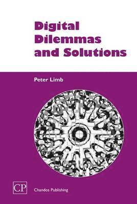 Peter Limb - Digital Dilemmas and Solutions, Häftad