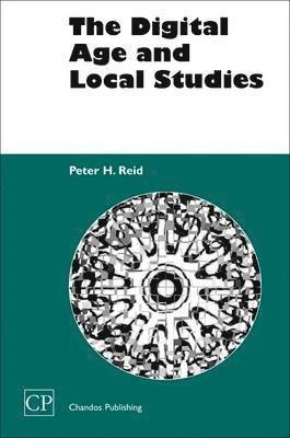 Peter T Reid - Digital Age and Local Studies, Häftad