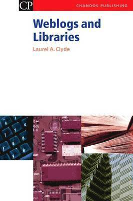 Laurel Clyde - Weblogs and Libraries, Häftad