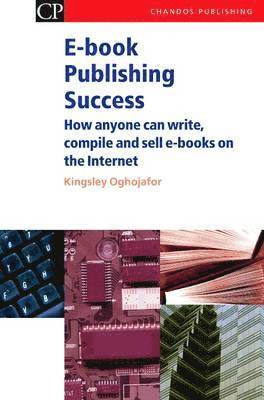 Kingsley Oghjojafor - E-book Publishing Success, Häftad