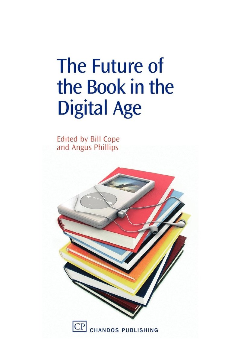Bill Cope, Angus Phillips - Future of the Book in the Digital Age, Häftad