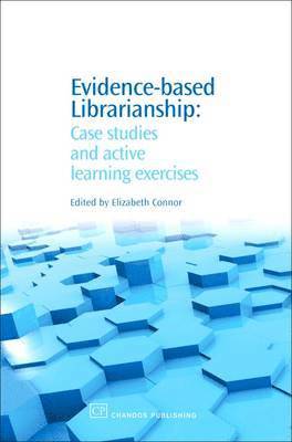 Elizabeth Connor - Evidence-Based Librarianship, Inbunden