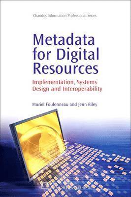 Muriel Foulonneau, Jenn Riley - Metadata for Digital Resources, Häftad