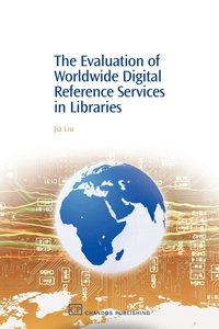 bokomslag The Evaluation of Worldwide Digital Reference Services in Libraries