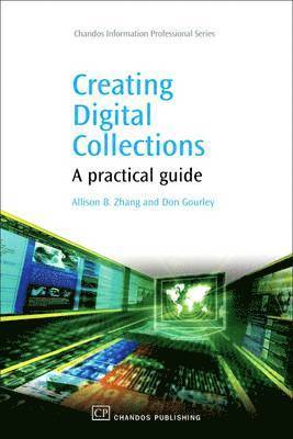 Allison Zhang, Don Gourley - Creating Digital Collections, Inbunden
