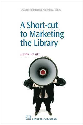 A Short-Cut to Marketing the Library 1