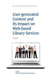 bokomslag User-Generated Content and its Impact On Web-Based Library Services