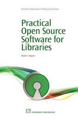 Practical Open Source Software for Libraries 1