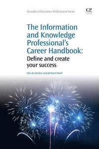 bokomslag The Information and Knowledge Professional's Career Handbook