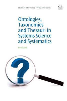 Ontologies, Taxonomies and Thesauri in Systems Science and Systematics 1