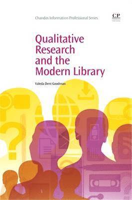 Qualitative Research and the Modern Library 1