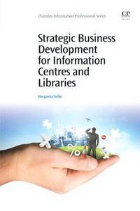 bokomslag Strategic Business Development for Information Centres and Libraries