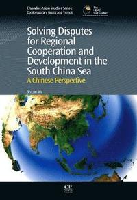 bokomslag Solving Disputes for Regional Cooperation and Development in the South China Sea