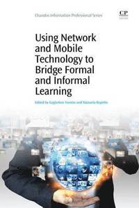 bokomslag Using Network and Mobile Technology to Bridge Formal and Informal Learning