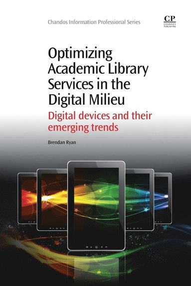 bokomslag Optimizing Academic Library Services in the Digital Milieu