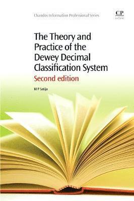 M. P. Satija - The Theory and Practice of the Dewey Decimal Classification System, Häftad