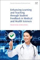 Chenicheri Sid Nair, Patricie Mertova - Enhancing Learning and Teaching Through Student Feedback in Medical and Health Sciences, Häftad