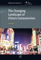 Alison Hulme - The Changing Landscape of China's Consumerism, Inbunden