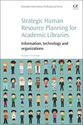 Strategic Human Resource Planning for Academic Libraries 1