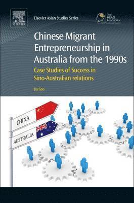bokomslag Chinese Migrant Entrepreneurship in Australia from the 1990s