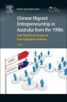 Chinese Migrant Entrepreneurship in Australia from the 1990s 1