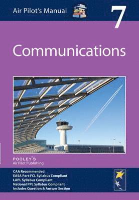 Air Pilot's Manual - Communications: Volume 7 1