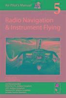 bokomslag Air Pilot's Manual - Radio Navigation and Instrument Flying: Volume 5