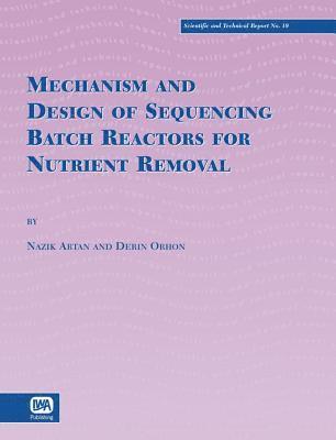 Mechanism and Design of Sequencing Batch Reactors for Nutrient Removal 1