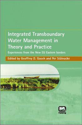 Integrated Transboundary Water Management in Theory and Practice 1