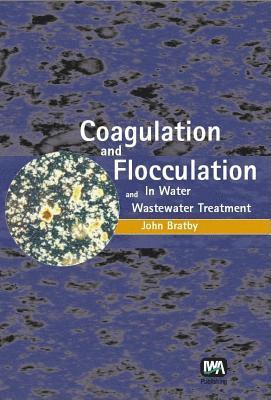 Coagulation and Flocculation in Water and Wastewater Treatment 1