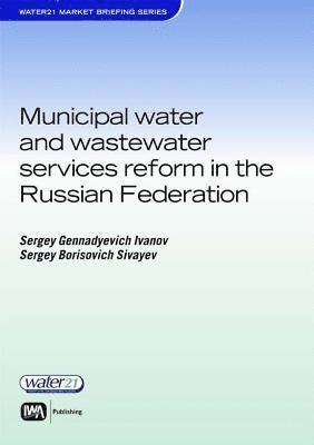 Municipal Water and Wastewater Services Reform in the Russian Federation 1