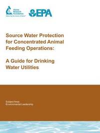 bokomslag Source Water Protection for Concentrated Animal Feeding Operations