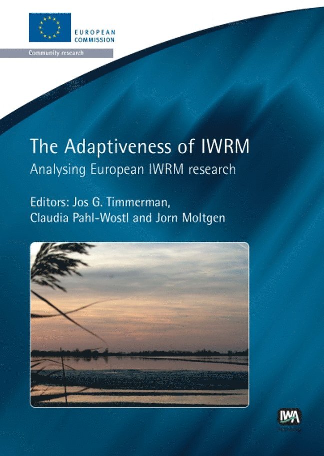 Jos G. Timmerman, Claudia Pahl-Wostl, Jorn Moltgen - Adaptiveness of IWRM, Häftad
