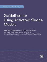 bokomslag Guidelines for Using Activated Sludge Models