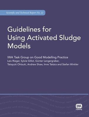 bokomslag Guidelines for Using Activated Sludge Models