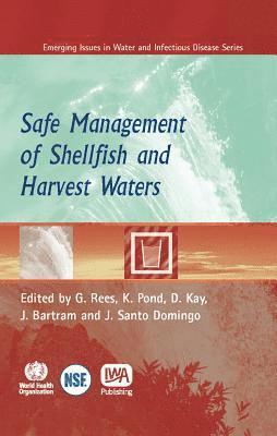 Safe Management of Shellfish and Harvest Waters 1