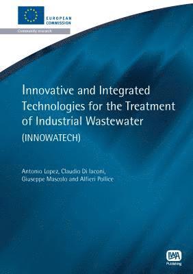 Innovative and Integrated Technologies for the Treatment of Industrial Wastewater 1