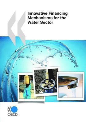 bokomslag Innovative Financing Mechanisms for the Water Sector