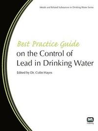bokomslag Best Practice Guide on the Control of Lead in Drinking Water