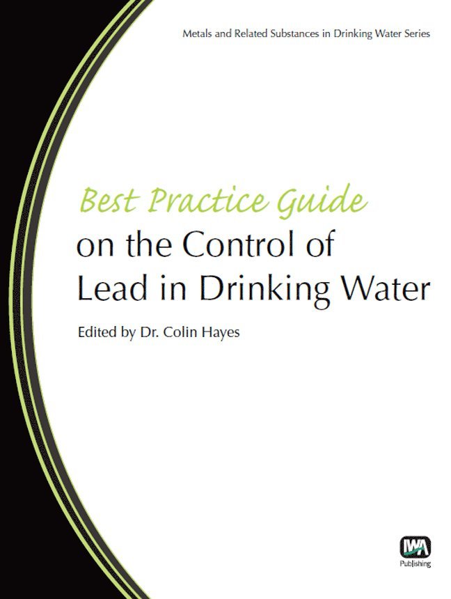 Colin Hayes - Best Practice Guide on the Control of Lead in Drinking Water, Häftad