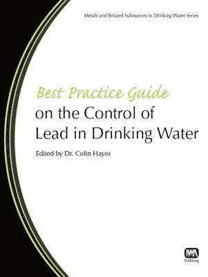 Best Practice Guide on the Control of Lead in Drinking Water 1