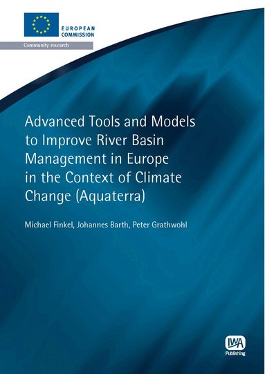 Michael Finkel, Johannes Barth, Peter Grathwohl - Advanced Tools and Models to Improve River Basin Management in Europe in the Context of Climate Change, Häftad