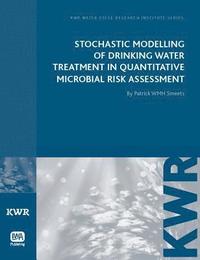 bokomslag Stochastic Modelling of Drinking Water Treatment in Quantitative Microbial Risk Assessment