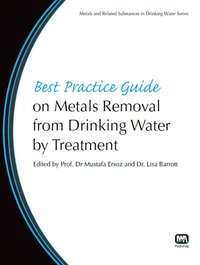 bokomslag Best Practice Guide on Metals Removal From Drinking Water By Treatment
