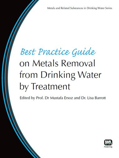 bokomslag Best Practice Guide on Metals Removal From Drinking Water By Treatment